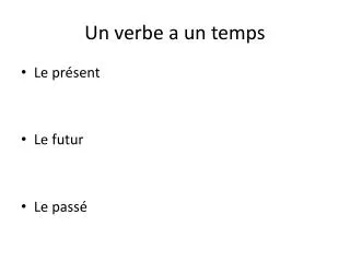un verbe a un temps