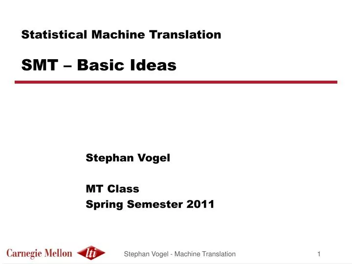 statistical machine translation smt basic ideas