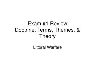 Exam #1 Review Doctrine, Terms, Themes, &amp; Theory