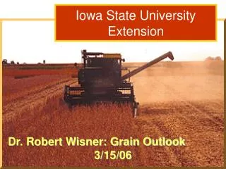 Dr. Robert Wisner: Grain Outlook 3/15/06