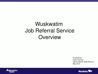 Wuskwatim Job Referral Service Overview