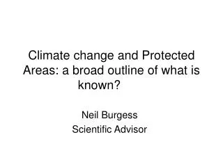 Climate change and Protected Areas: a broad outline of what is known?