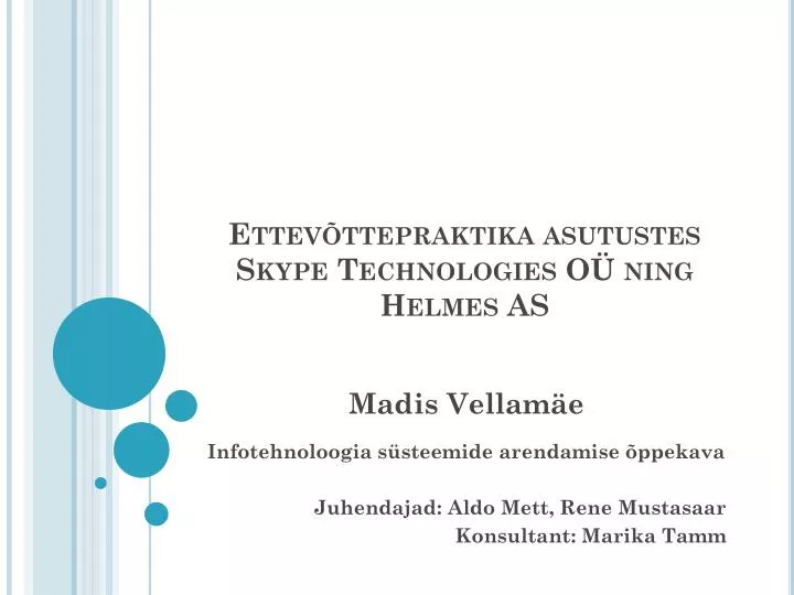 ettev ttepraktika asutustes skype technologies o ning helmes as