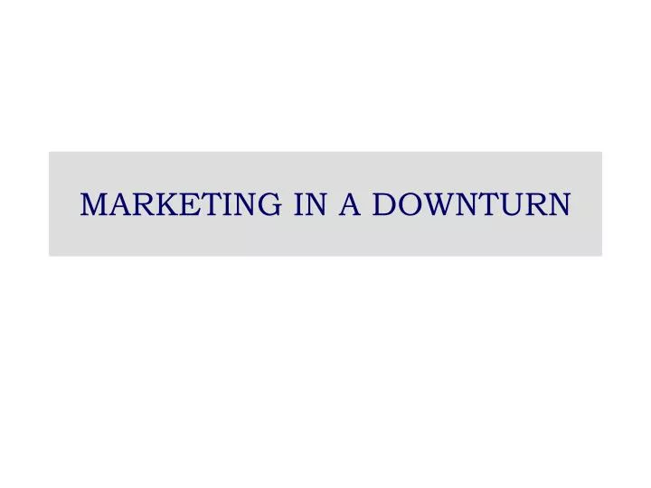 marketing in a downturn