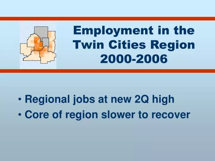 employment in the twin cities region 2000 2006