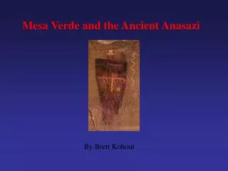 Mesa Verde and the Ancient Anasazi