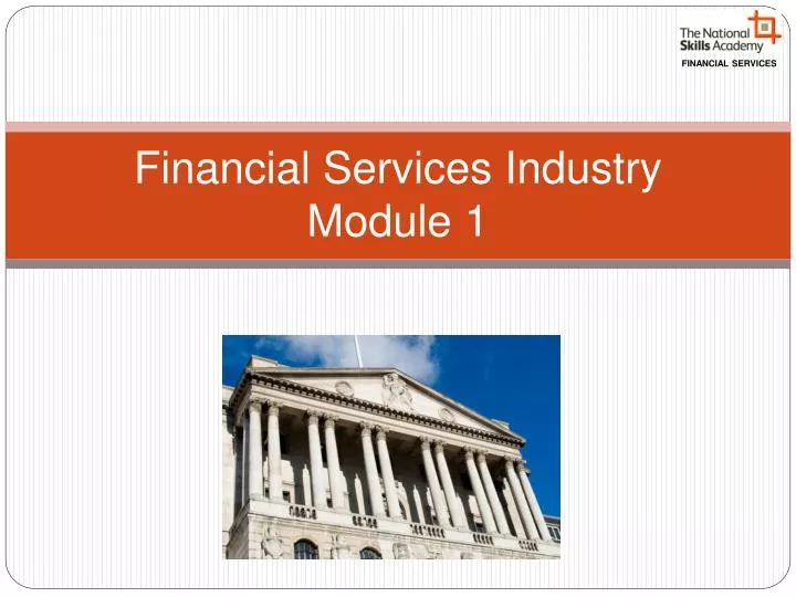 financial services industry module 1