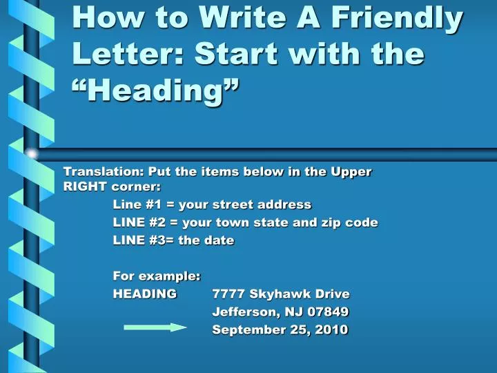 how to write a friendly letter start with the heading