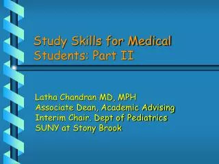 Study Skills for Medical Students: Part II