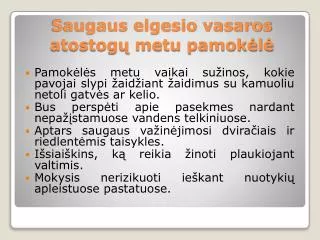 sau gaus elgesio vasaros atostog metu pamok l
