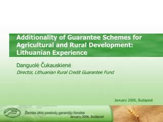 Additionality of Guarantee Schemes for Agricultural and Rural Development: Lithuanian E xperience