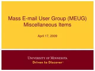 Mass E-mail User Group (MEUG) Miscellaneous Items April 17, 2009
