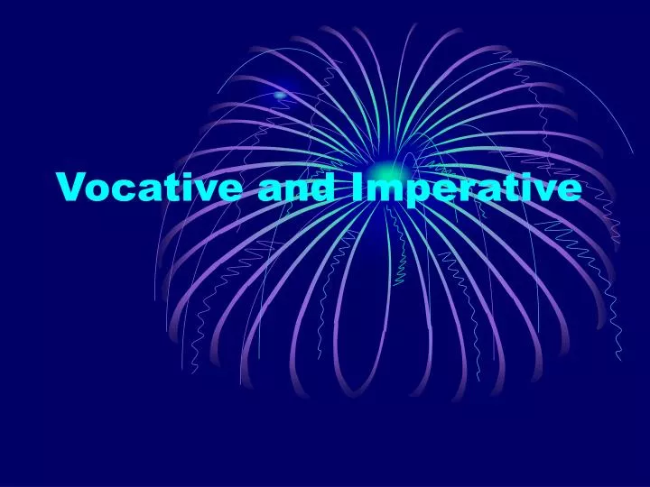 vocative and imperative