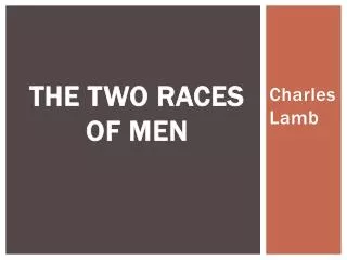The Two Races of Men