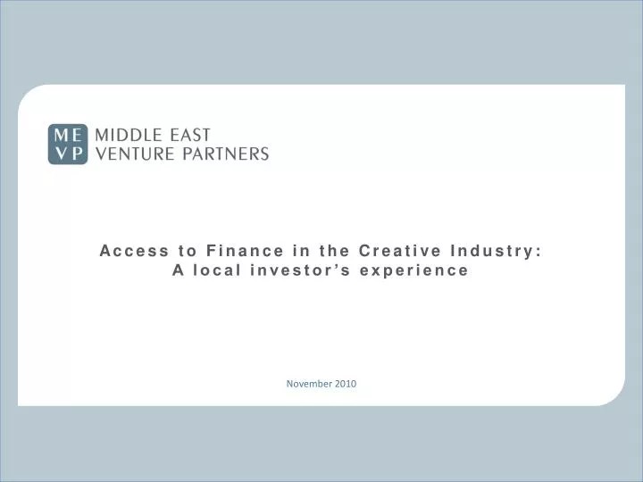 access to finance in the creative industry a local investor s experience