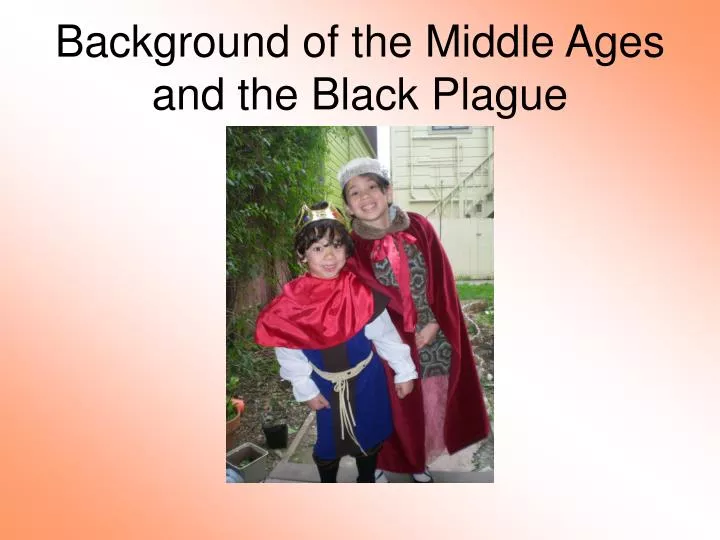 background of the middle ages and the black plague