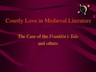 Courtly Love in Medieval Literature