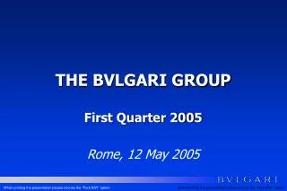 THE BVLGARI GROUP