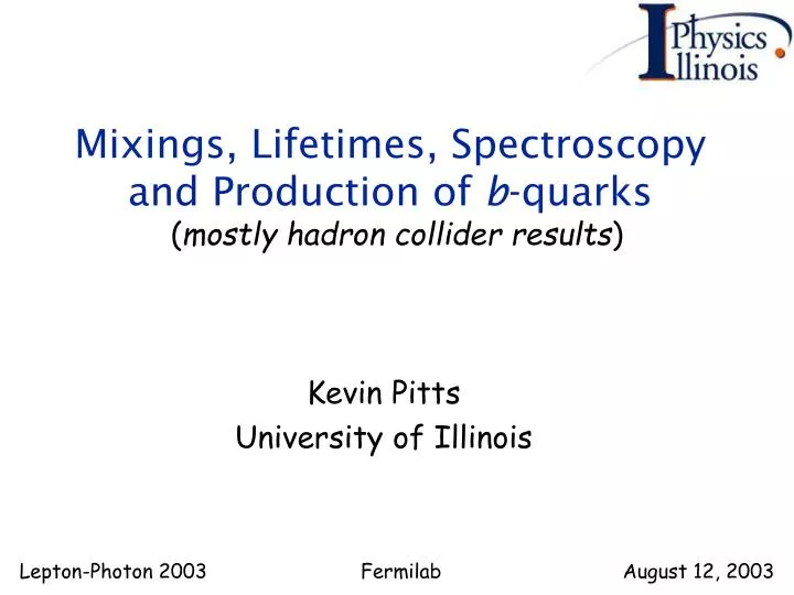 mixings lifetimes spectroscopy and production of b quarks