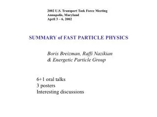 SUMMARY of FAST PARTICLE PHYSICS