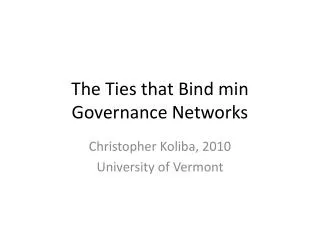The Ties that Bind min Governance Networks