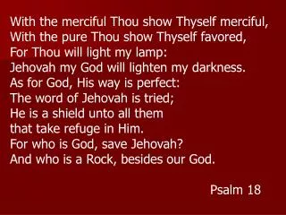 With the merciful Thou show Thyself merciful, With the pure Thou show Thyself favored,
