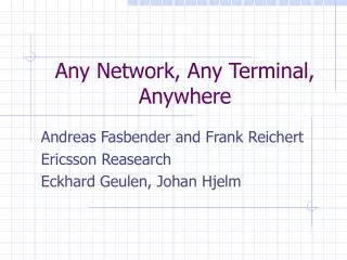 Any Network, Any Terminal, Anywhere