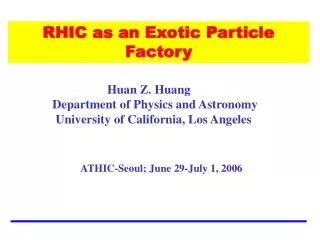 RHIC as an Exotic Particle Factory