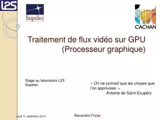 traitement de flux vid o sur gpu processeur graphique