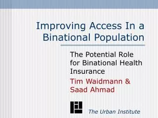 Improving Access In a Binational Population
