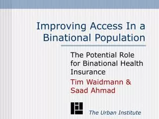 improving access in a binational population