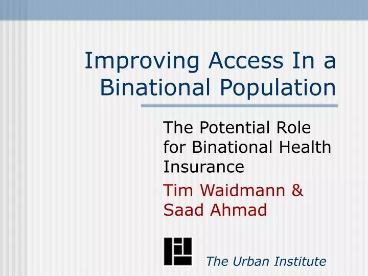 improving access in a binational population
