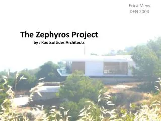 The Zephyros Project by : Koutsoftides Architects