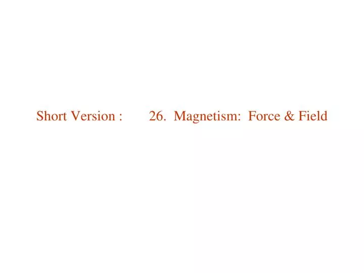 short version 26 magnetism force field