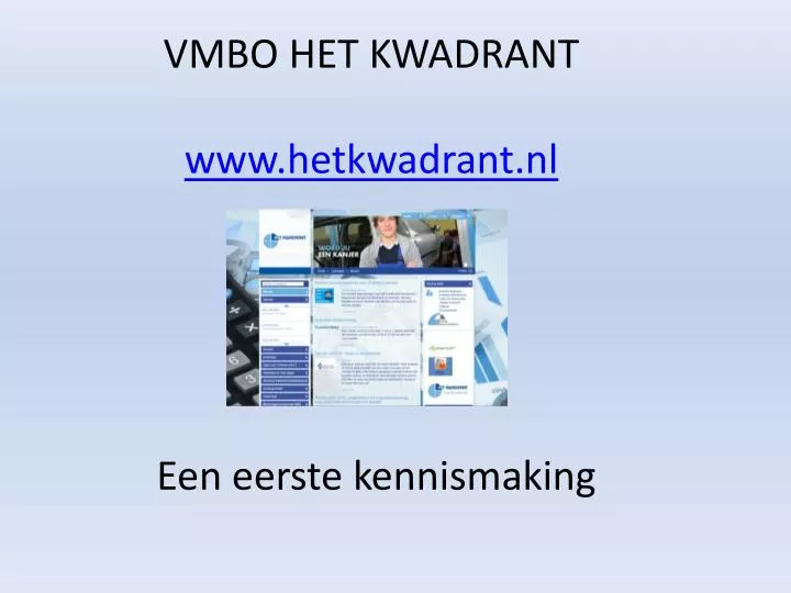 vmbo het kwadrant www hetkwadrant nl een eerste kennismaking