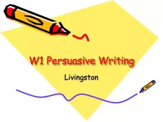 W1 Persuasive Writing