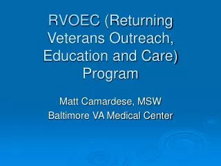RVOEC (Returning Veterans Outreach, Education and Care) Program