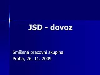 JSD - dovoz