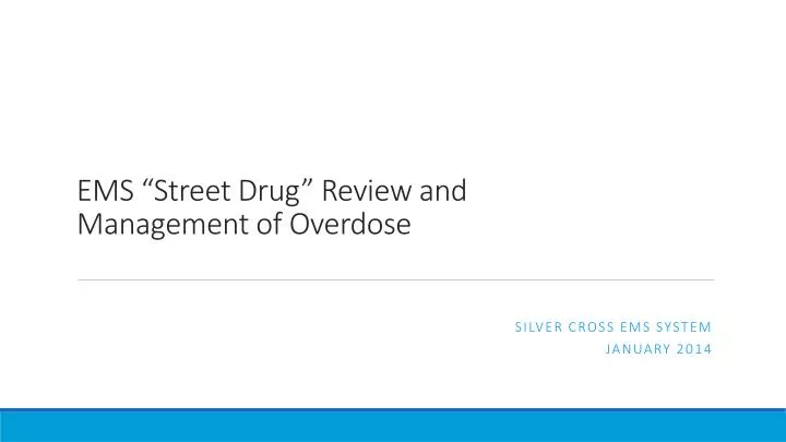 ems street drug review and management of overdose