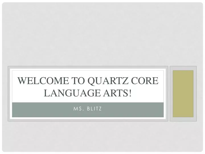 welcome to quartz core language arts