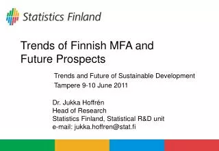 Trends of Finnish MFA and Future Prospects