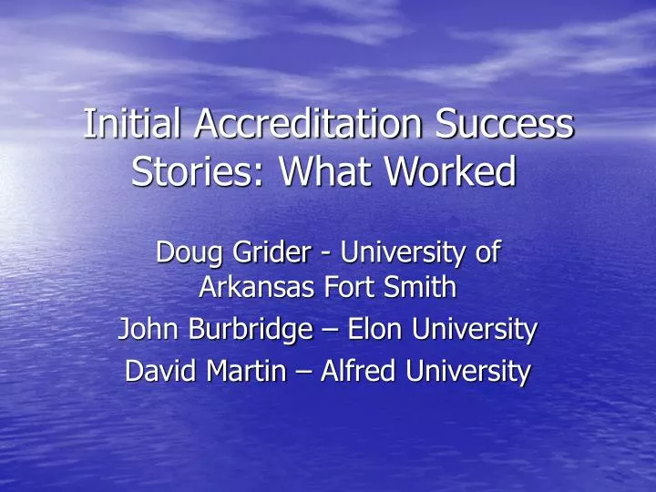initial accreditation success stories what worked