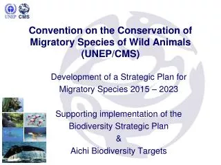 Convention on the Conservation of Migratory Species of Wild Animals (UNEP/CMS)