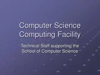 Computer Science Computing Facility