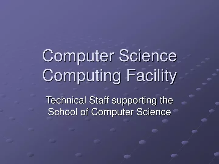 computer science computing facility