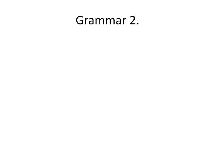 grammar 2