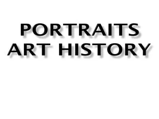 PORTRAITS ART HISTORY