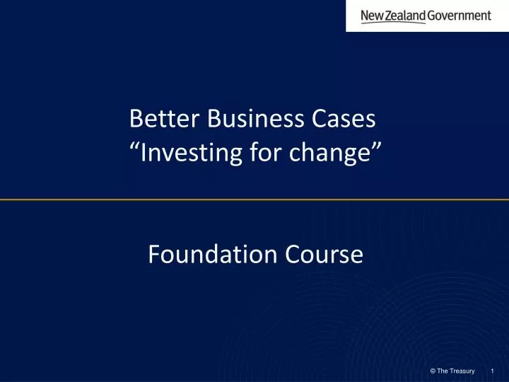 better business cases investing for change foundation course