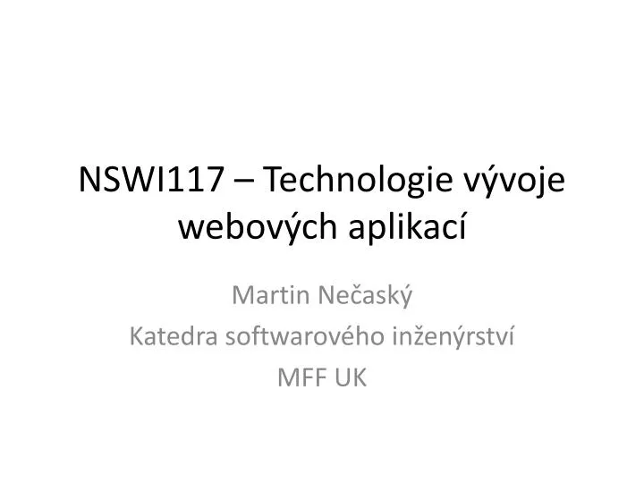 nswi117 technologie v voje webov ch aplikac