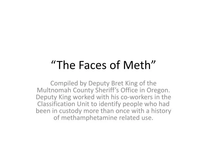the faces of meth